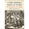 The Other Trail of Tears: The Removal of the Ohio Indians - Paperback