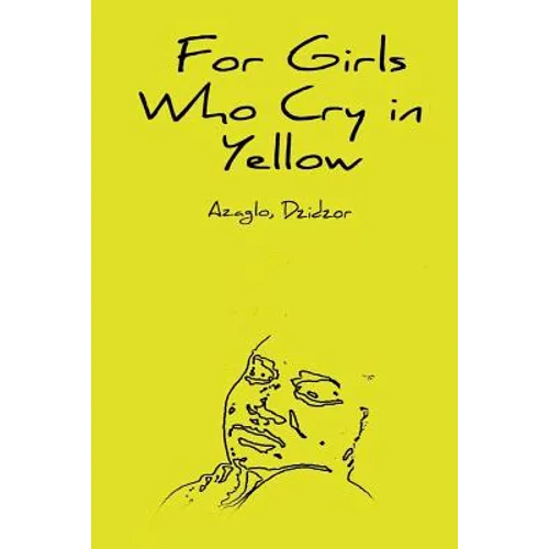 For Girls Who Cry in Yellow - Paperback