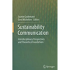 Sustainability Communication: Interdisciplinary Perspectives and Theoretical Foundation - Hardcover