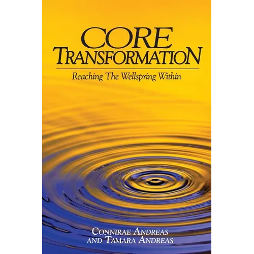 Core Transformation: Reaching the Wellspring Within - Paperback