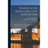 Diaries of Sir Moses and Lady Montefiore: Comprising Their Life and Work as Recorded in Their Diaries From 1812 to 1883 - Paperback