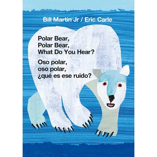 Polar Bear, Polar Bear, What Do You Hear? / Oso Polar, Oso Polar, ¿Qué Es Ese Ruido? (Bilingual Board Book - English / Spanish): Classic Board Book Bi - Board Book