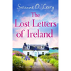 The Lost Letters of Ireland: A heart-warming and unforgettable Irish romance - Paperback
