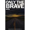 Only The Brave: #otb - Paperback