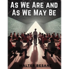 As We Are and As We May Be - Paperback