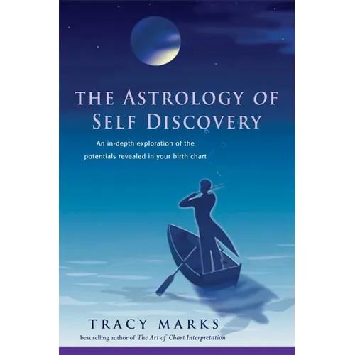 The Astrology of Self-Discovery: An In-Depth Exploration of the Potentials Revealed in Your Birth Chart - Paperback