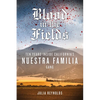 Blood in the Fields: Ten Years Inside California's Nuestra Familia Gang - Paperback