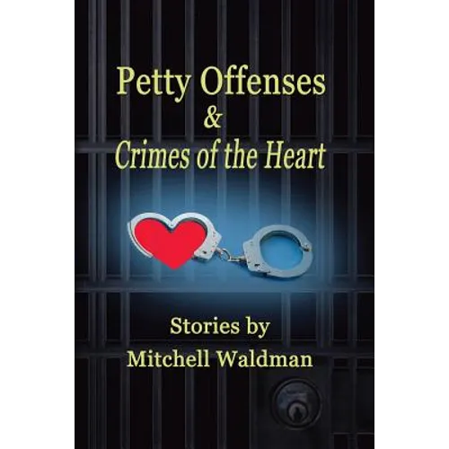 Petty Offenses and Crimes of the Heart - Paperback