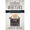 The Psychology Workbook for Writers: Tools for Creating Realistic Characters and Conflict in Fiction - Paperback
