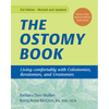 The Ostomy Book: Living Comfortably with Colostomies, Ileostomies, and Urostomies - Paperback