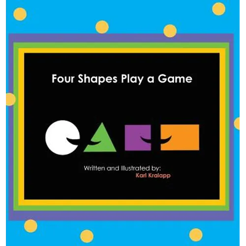 Four Shapes Play a Game - Hardcover