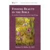 Finding Beauty in the Bible: An Aesthetic Commentary on the Song of Songs - Paperback
