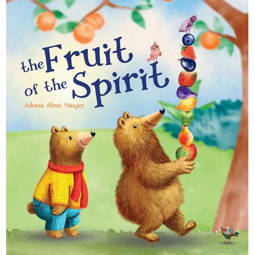 The Fruit of The Spirit - Hardcover
