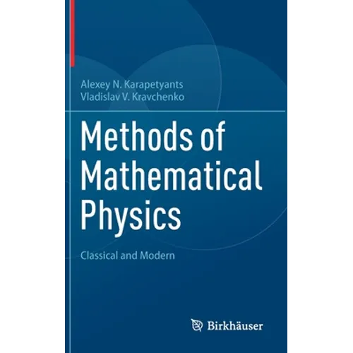 Methods of Mathematical Physics: Classical and Modern - Hardcover