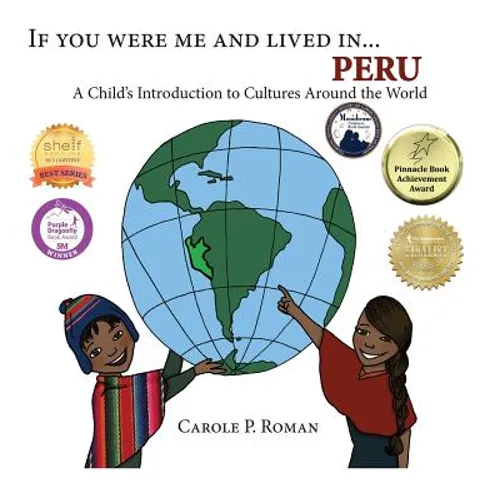 If You Were Me and Lived in... Peru: A Child's Introduction to Cultures Around the World - Hardcover