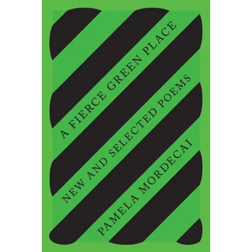 A Fierce Green Place: New and Selected Poems - Paperback