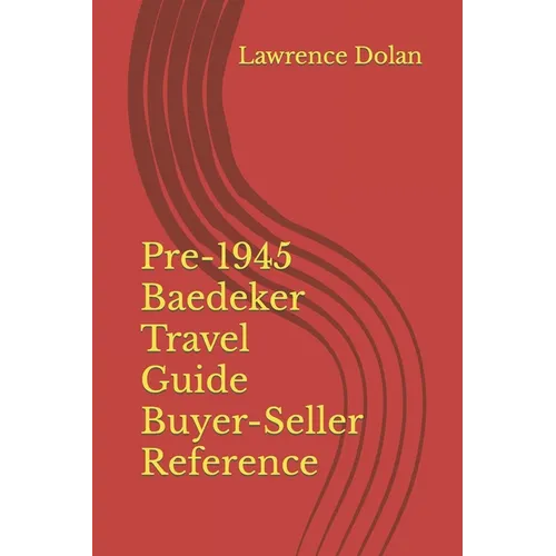 Pre-1945 Baedeker Travel Guide Buyer-Seller Reference - Paperback