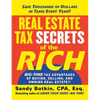 Real Estate Tax Secrets of the Rich: Big-Time Tax Advantages of Buying, Selling, and Owning Real Estate - Paperback