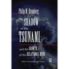 The Shadow of the Tsunami: And the Growth of the Relational Mind - Paperback