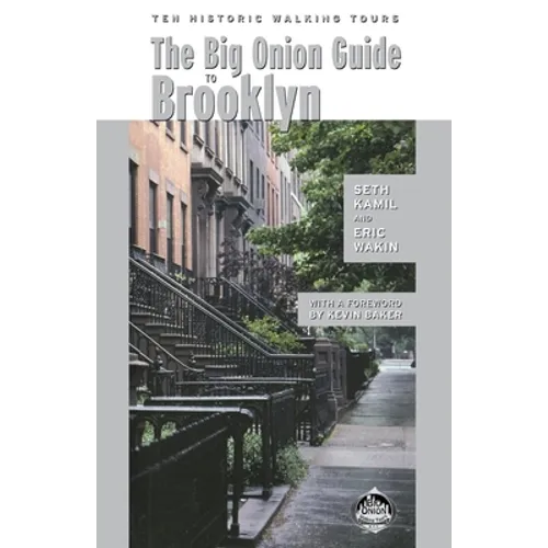 The Big Onion Guide to Brooklyn: Ten Historic Walking Tours - Paperback