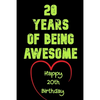 20 Years Of Being Awesome Happy 20th Birthday: 20 Years Old Gift for Boys & Girls - Paperback