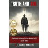 Truth and Evil: A Military Fiction Novelette Set During World War 2 - Paperback