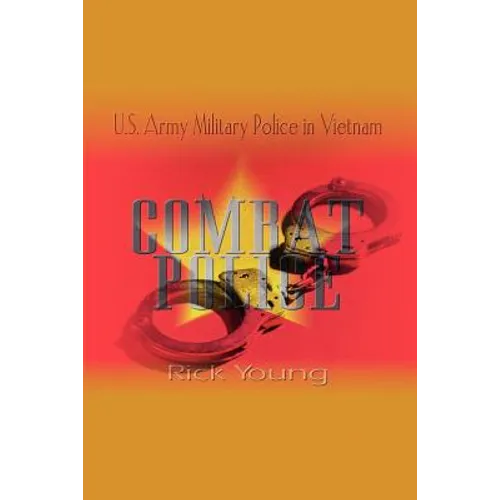Combat Police: U.S. Army Military Police in Vietnam - Paperback