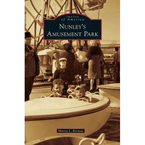 Nunley's Amusement Park - Hardcover