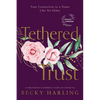Tethered Trust: Your Connection to a Name Like No Other - Paperback