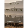 West of Wanting - Hardcover