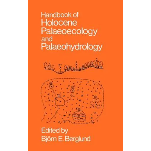 Handbook of Holocene Palaeoecology and Palaeohydrology - Hardcover