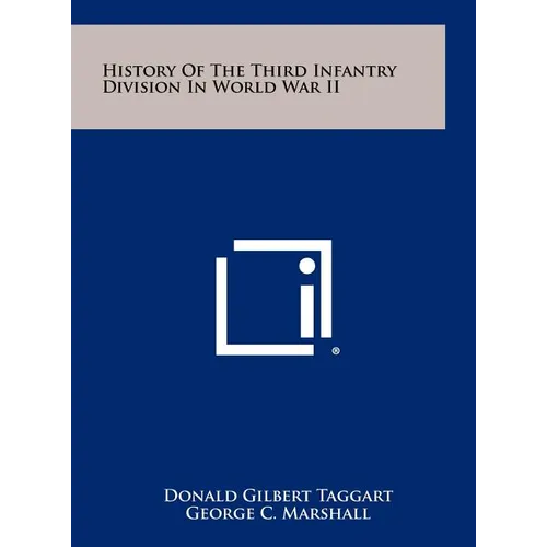 History Of The Third Infantry Division In World War II - Hardcover