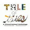 A Tale of Tails: A Grand Animal Anthology - Paperback