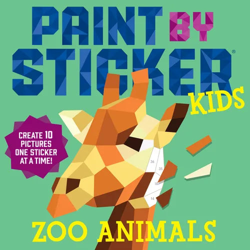 Paint by Sticker Kids: Zoo Animals: Create 10 Pictures One Sticker at a Time! - Paperback