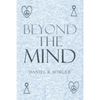 Beyond the Mind - Paperback