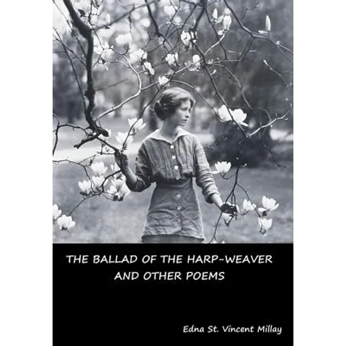 The Ballad of the Harp-Weaver and Other Poems - Hardcover