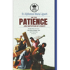 St. Alphonsus Maria Liguori on Patience and the Imitation of Christ. With Biblical Wisdom of the Gospels, Psalms, Proverbs, Ecclesiasticus + quotes fr - Paperback