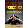 From Failure To Success: How to Transform your Mistakes and Failures into Opportunities and Success - Paperback