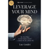 Leverage Your Mind: The Next Phase in Self-Empowerment - A Better Me for a Better We - Paperback