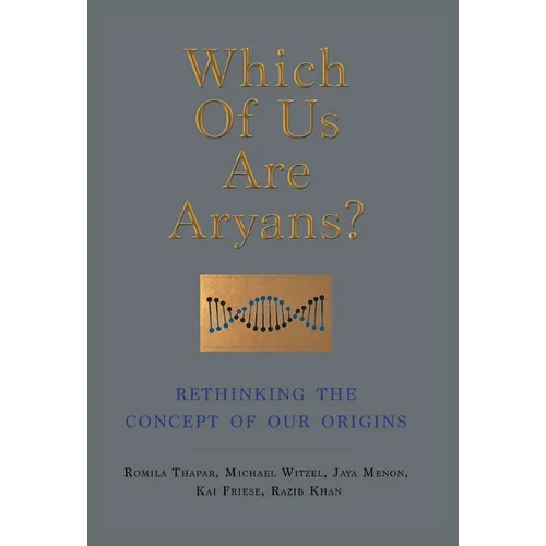 Which of Us Are Aryans?: Rethinking the Concept of O Ur Origins - Hardcover