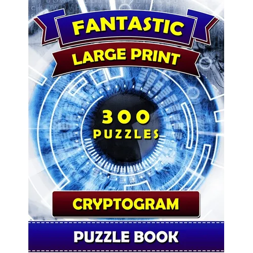 Fantastic Large Print Cryptogram Puzzle Books (300 Puzzles): Cryptoquip Books for Adults. Cryptoquote Puzzle Books for Adults. - Paperback