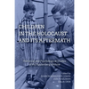 Children in the Holocaust and Its Aftermath: Historical and Psychological Studies of the Kestenberg Archive - Paperback
