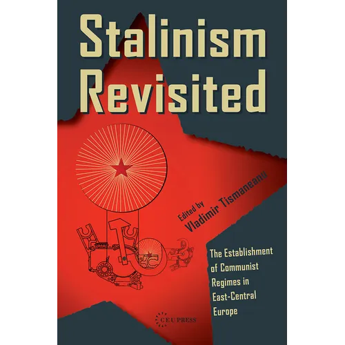 Stalinism Revisited: The Establishment of Communist Regimes in East-Central Europe - Paperback