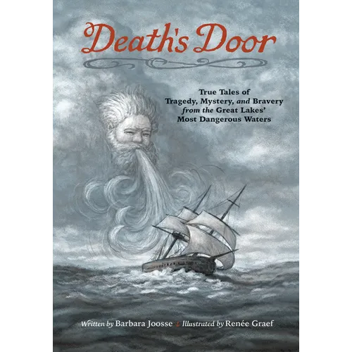 Death's Door: True Tales of Tragedy, Mystery, and Bravery from the Great Lakes' Most Dangerous Waters - Paperback