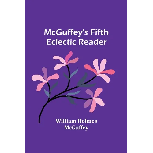 McGuffey's Fifth Eclectic Reader - Paperback
