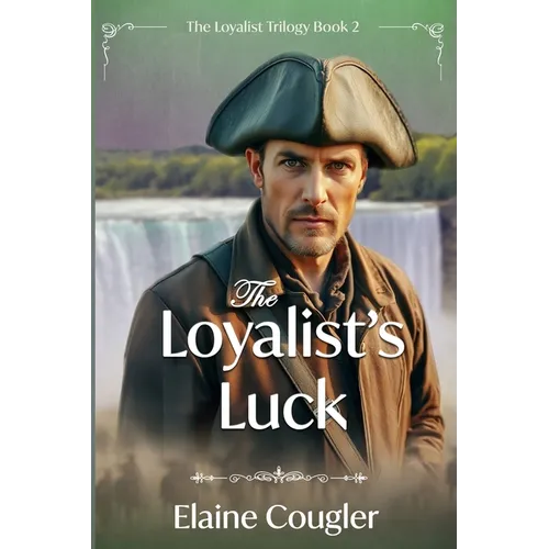 The Loyalist's Luck - Paperback
