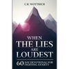 When the Lies are Loudest: 60 Day Devotional for Fighting Anxiety - Paperback