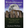 Wisdomkeepers of Stonehenge: The Living Libraries and Healers of Megalithic Culture - Paperback