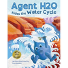 Agent H2O Rides the Water Cycle - Paperback