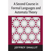 A Second Course in Formal Languages and Automata Theory - Hardcover